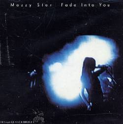 Mazzy Star : Fade into You